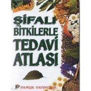 ŞİFALI BITKILERLE TEDAVI ATLASI - ARIF PAMUK