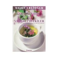 ŞİFALI, TIBBİ VE YARARLI BITKILER KOLAY REÇETELERİ VE AYDANUR EBCİOĞLU ÇİZİMLERİYLE - NEJAT EBCİOĞLU