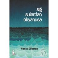 Sığ Sulardan Okyanusa - Hatice Dökmen