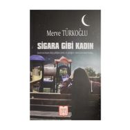Sigara Gibi Kadın - Merve Türkoğlu