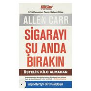 SİGARAYI ŞU ANDA BIRAKIN ÜSTELİK KILO ALMADAN - ALLEN CARR