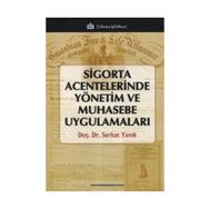 Sigorta Acentelerinde Yönetim ve Muhasebe Uygulamaları - Serhat Yanık