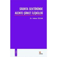 Sigorta Sektöründe Acente-Şirket İlişkileri Dr. Hakan Özcan