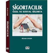 Sigortacılık: Özel ve Sosyal Sigorta - Dilara Uygun