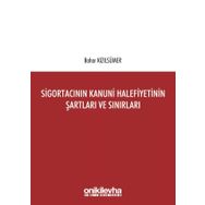 Sigortacının Kanuni Halefiyetinin Şartları Ve Sınırları - Bahar Kızılsümer