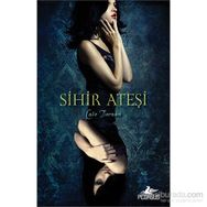 Sihir Ateşi 1. Kitap - Cate Tiernan