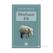 SİHİRBAZIN FILI - KATE DICAMILLO