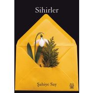 Sihirler - Şahiye Say