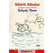 Sihirli Altınlar - Selçuk Tanır