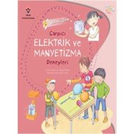 Sihirli Bilim - Çarpıcı Elektrik ve Manyetizma Deneyleri - Angels Jimenez Paula Navarro