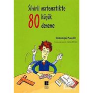 Sihirli Matematikte 80 Küçük Deneme - Dominique Souder