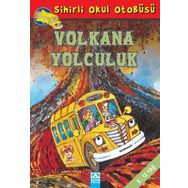 Sihirli Okul Otobüsü Volkana Yolculuk - Joanna Cole, Bruce Degen