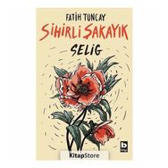 Sihirli Şakayık Selig - Fatih Tuncay
