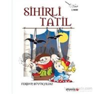SIHIRLI TATIL - FERIDUN BÜYÜKYILDIZ
