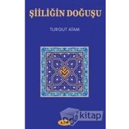 Şiiliğin Doğuşu - Turgut Atam