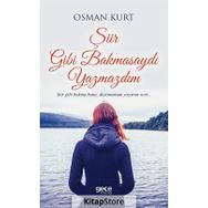 Şiir Gibi Bakmasaydı Yazmazdım - Osman Kurt