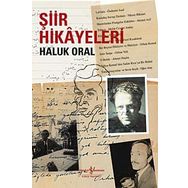 Şiir Hikayeleri / Haluk Oral / İş Bankası Yayınları