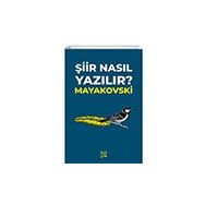 Şiir Nasıl Yazılır? - Vladimir Mayakovski