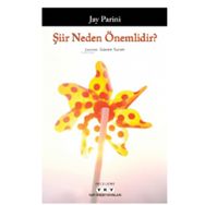 Şiir Neden Önemlidir? - Jay Parini