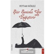 Şiir Seninle Yer Değiştirir - Fettah Köleli