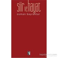 Şiir ve Hayat - Osman Bayraktar