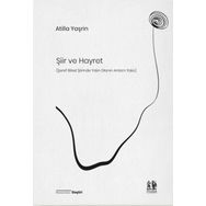 Şiir ve Hayret - Atilla Yaşrin