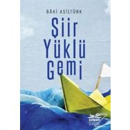 Şiir Yüklü Gemi - Baki Asiltürk