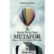 Şiirde Derin Yapı Metafor - Kayhan Şahan