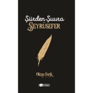 Şiirden Şuura Seyrüsefer - Oktay Ferik