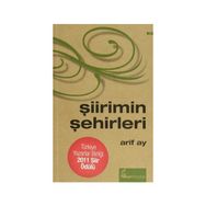 ŞİİRİMİN ŞEHİRLERİ - ARIF AY