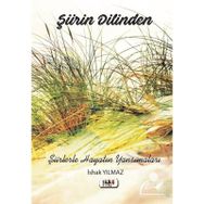 Şiirin Dilinden - İshak Yılmaz