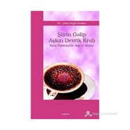 ŞİİRİN GALIP AŞKIN DEVRIK KRALI NIZÂR KABBÂNI´DE AŞK VE KADIN - AYSEL ELGÜL KESKIN