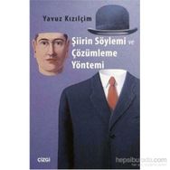 Şiirin Söylemi ve Çözümleme Yöntemi - Yavuz Kızılçim