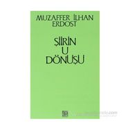 ŞİİRİN U DÖNÜŞÜ - MUZAFFER İLHAN ERDOST
