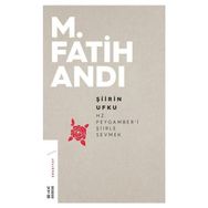 Şiirin Ufku - M. Fatih Andı
