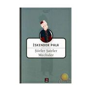 ŞİİRLER ŞAİRLER MECLISLER - İSKENDER PALA