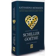 Şiirlerinin Aynasında Schiller ve Goethe - Katharina Mommsen