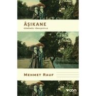 Âşıkane Günümüz Türkçesiyle - Mehmet Rauf