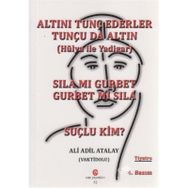 SILA MI GURBET GURBET MI SILA, SUÇLU KIM? ALTINI TUNÇ EDERLER TUNÇU DA ALTIN - ADIL ALI ATALAY VAKTIDOLU