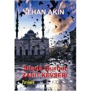 SILADA GURBET ZAHID KEVSERI - İLHAN AKIN