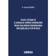 Silahlı Çatışma ve İç Karışıklık Sonrası Dönemlerde İnsan Haklarının Korunmasında Birleşmiş Milletler'in Rolü - On İki Levha Yayınları