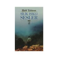SILIK IŞIKLI SESLER - HALIL YILDIRIM