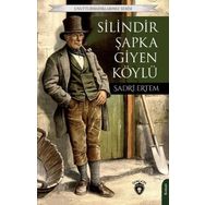 Silindir Şapka Giyen Köylü Unutturmadıklarımız Serisi - Sadri Ertem - Dorlion Yayınevi