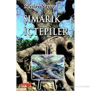 Şımarık İçtepiler - Sevilay Yavuz