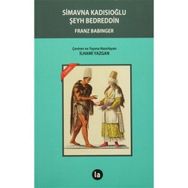 Simavna Kadısıoğlu Şeyh Bedreddin - Franz Babinger