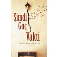Şimdi Göç Vakti - necla arpa gulacar
