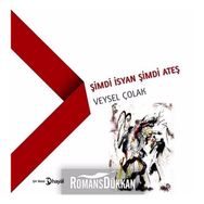 Şimdi İsyan Şimdi Ateş - Veysel Çolak