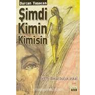 ŞİMDİ KIMIN KIMISIN - DURCAN YAŞACAN