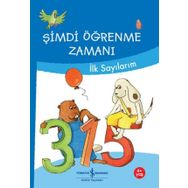 Şimdi Öğrenme Zamanı - İlk Sayılarım - İş Bankası Kültür Yayınları