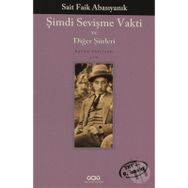Şimdi Sevişme Vakti ve Diğer Şiirleri - Sait Faik Abasıyanık